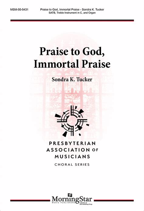 Praise To God, Immortal Praise (Choral Score)